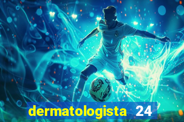 dermatologista 24 horas sp